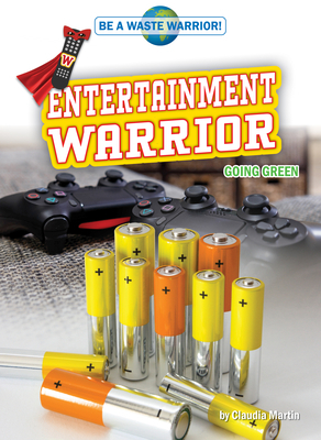 Entertainment Warrior: Going Green by Claudia Martin