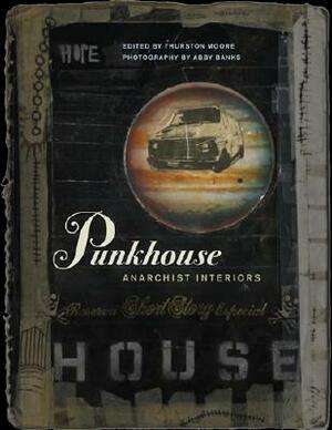 Punk House: Interiors in Anarchy by Abby Banks