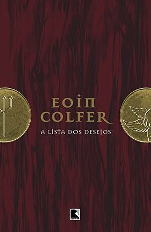 A Lista dos Desejos by Eoin Colfer