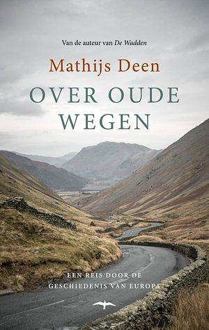 Over oude wegen by Mathijs Deen