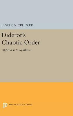 Diderot's Chaotic Order: Approach to Synthesis by Lester G. Crocker