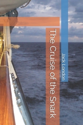 The Cruise of the Snark by Jack London