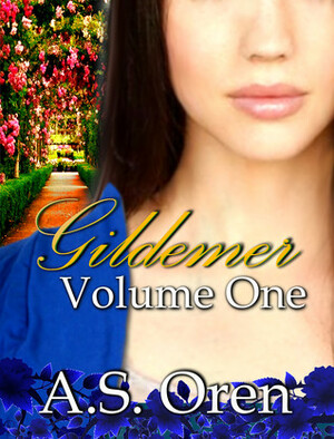 Gildemer Volume One by A.S. Oren