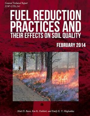 Fuel Reduction Practices and Their Effects on Soil Quality by United States Department of Agriculture