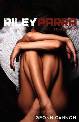 Riley Parra Season Two by Geonn Cannon