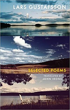 Selected Poems: Lars Gustafsson by Lars Gustafsson