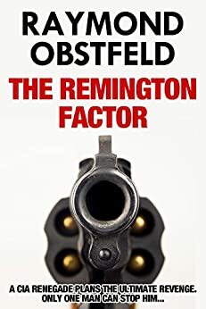 The Remington Factor by Raymond Obstfeld