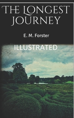 The Longest Journey Illustrated by E.M. Forster