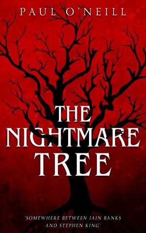 The Nightmare Tree by Paul O'Neill