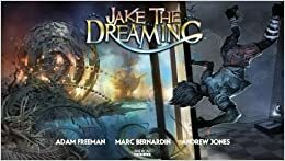 Jake The Dreaming by Adam Freeman, Marc Bernardin