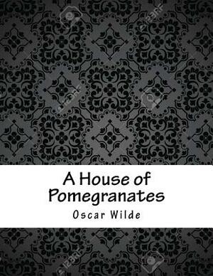 A House of Pomegranates by Oscar Wilde