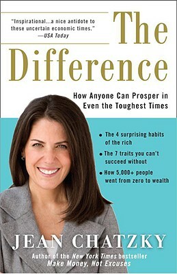 The Difference: How Anyone Can Prosper in Even the Toughest Times by Jean Chatzky