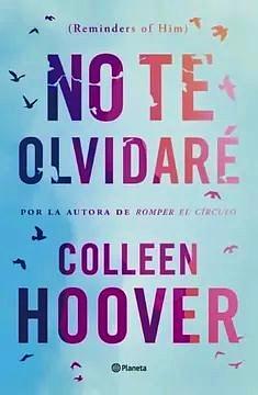 No te olvidaré  by Colleen Hoover