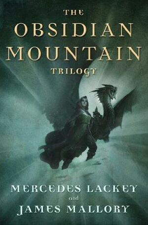 The Obsidian Mountain Trilogy by Mercedes Lackey, James Mallory