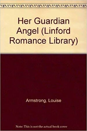 Her Guardian Angel by Louise Armstrong