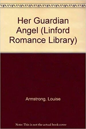 Her Guardian Angel by Louise Armstrong