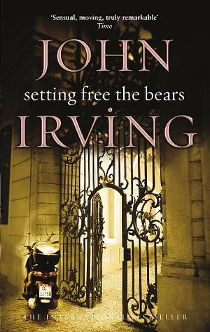 Setting Free the Bears by John Irving
