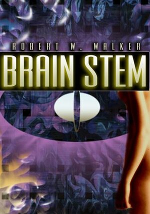 Brain Stem by Robert W. Walker