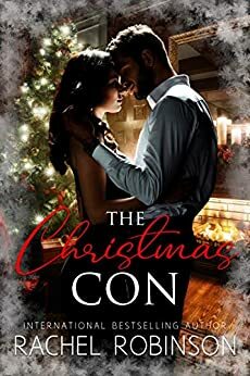 The Christmas Con: A Novella by Rachel Robinson