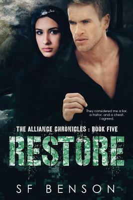 Restore: The Alliance Chronicles Book Five by Sf Benson