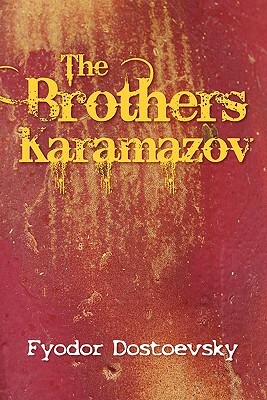 The Brothers Karamazov by Fyodor Dostoevsky