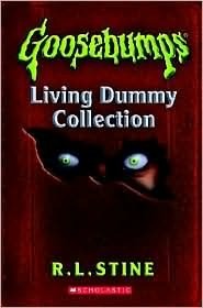 Goosebumps Living Dummy Collection by R.L. Stine