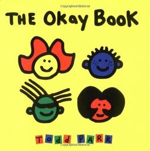 The Okay Book by Todd Parr