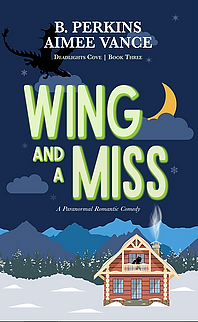 Wing and a Miss by B. Perkins, Aimee Vance