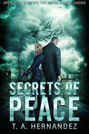 Secrets of PEACE by T.A. Hernandez