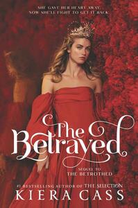 The Betrayed by Kiera Cass