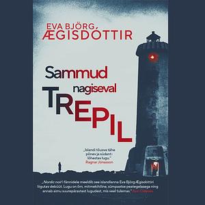 Sammud nagiseval trepil by Eva Björg Ægisdóttir
