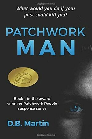 Patchwork Man by D.B. Martin