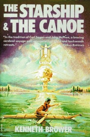 Starship & the Canoe by Kenneth Brower
