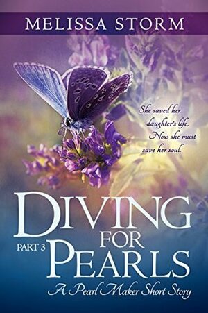 Diving for Pearls, Part 3 by Melissa Storm