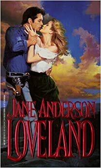 Loveland by Jane Anderson, Jane Toombs