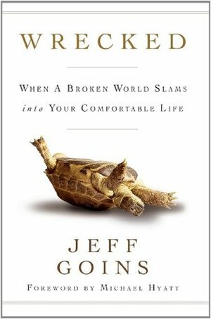 Wrecked: When a Broken World Slams into your Comfortable Life by Jeff Goins