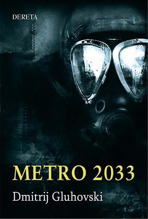 Metro 2033 by Dmitry Glukhovsky