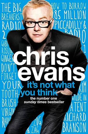 It's Not What You Think by Chris Evans