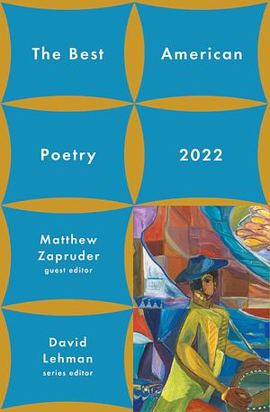 The Best American Poetry 2022 by David Lehman, Matthew Zapruder