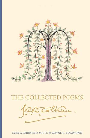 The Collected Poems of J. R. R. Tolkien by J.R.R. Tolkien