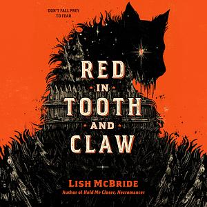 Red in Tooth and Claw by Lish McBride