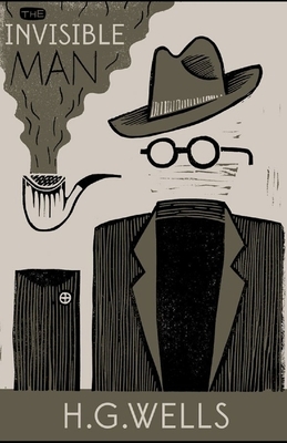 The Invisible Man Illustrated by H.G. Wells