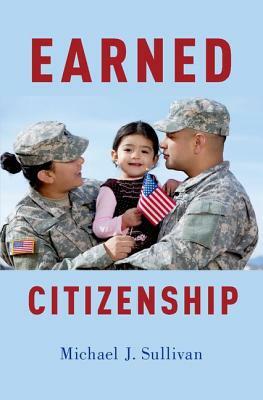Earned Citizenship by Michael J. Sullivan