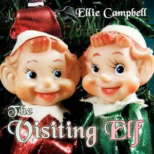 The Visiting Elf by Ellie Campbell