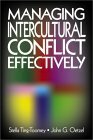 Managing Intercultural Conflict Effectively by Stella Ting-Toomey, John G. Oetzel