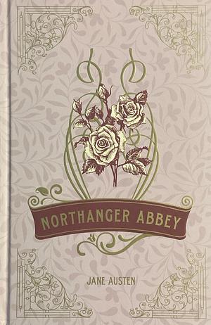 Northanger Abbey by Jane Austen