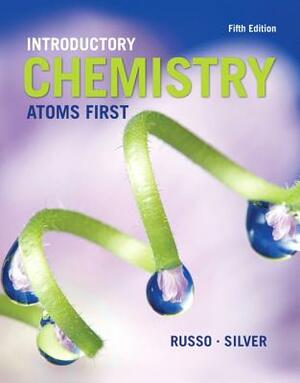 Introductory Chemistry: Atoms First by Steve Russo, Michael Silver