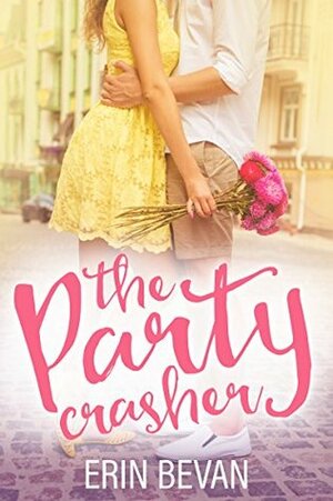 The Party Crasher by Erin Bevan