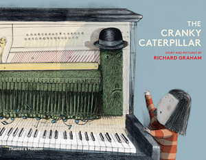 The Cranky Caterpillar by Richard Graham