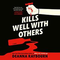 Kills Well with Others by Deanna Raybourn